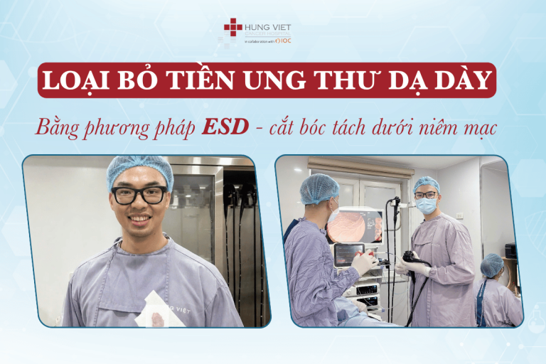 Cắt tổn thương tiền ung thư dạ dày bằng ESD